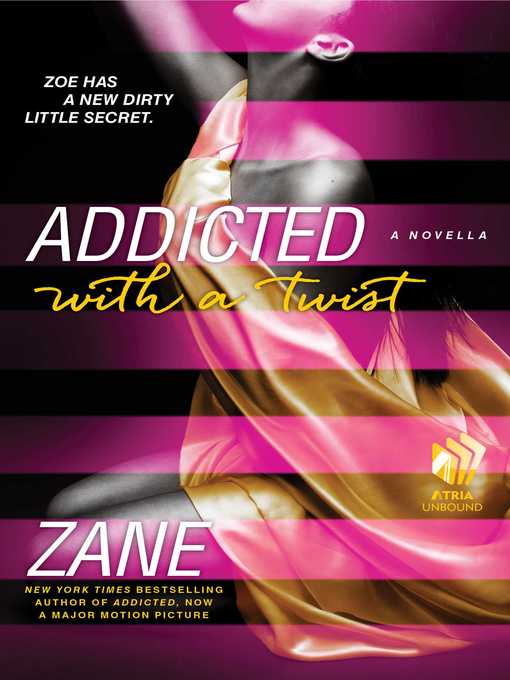 Title details for Zane's Addicted with a Twist by Zane - Available